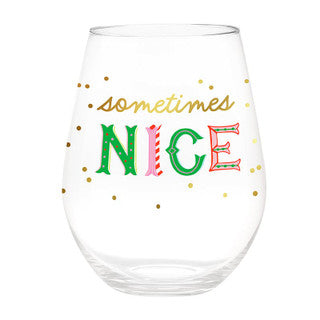 Sometimes Nice, Sometimes Naughty Wine Glass