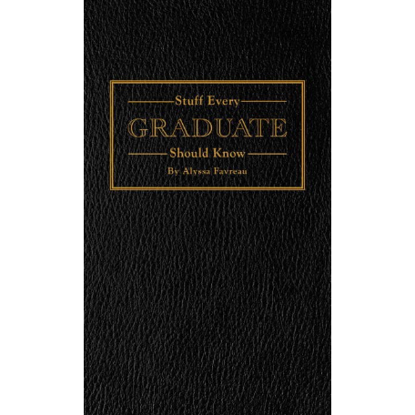 Stuff Every Graduate Should Know