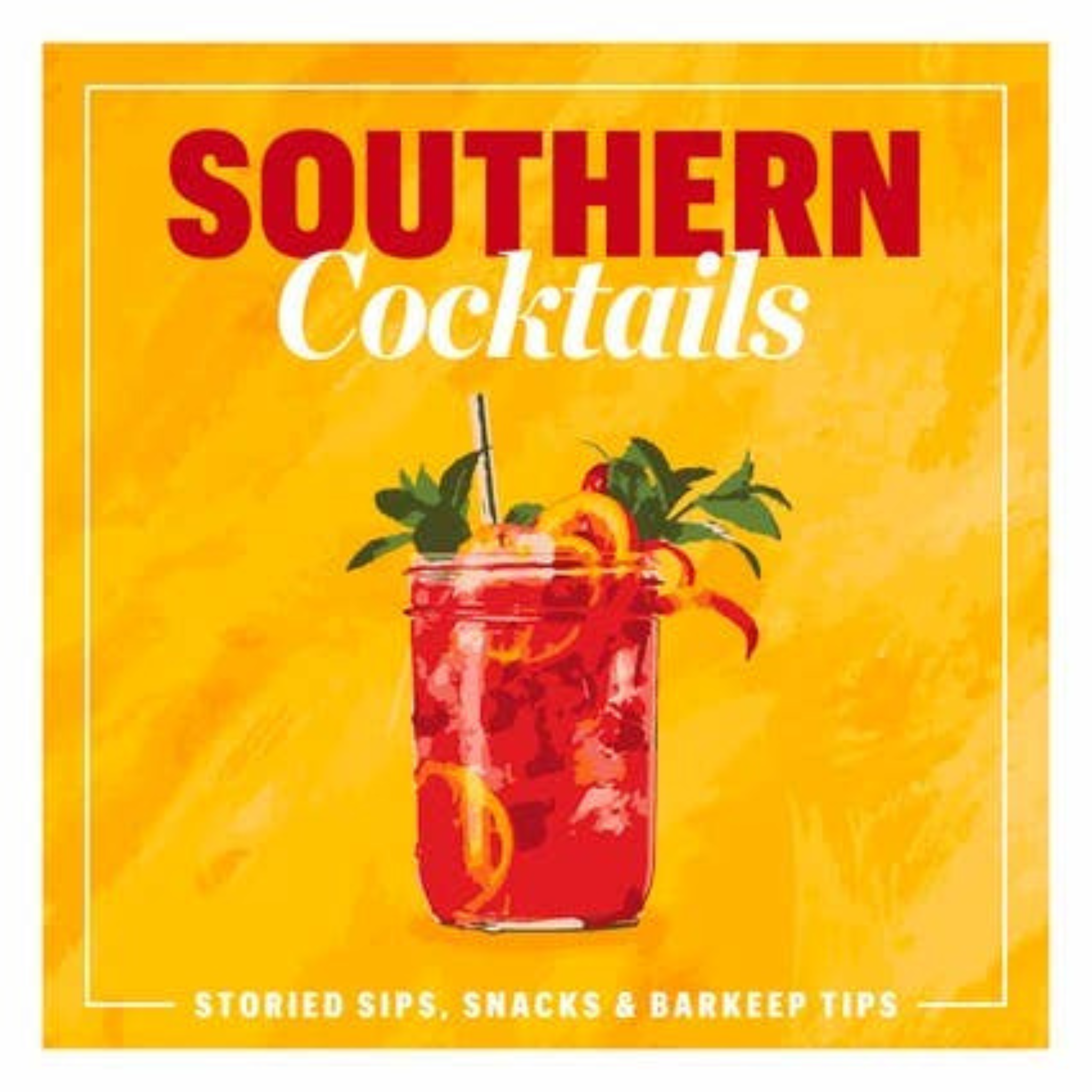 Southern Cocktails: Hardcover 8" x 8"