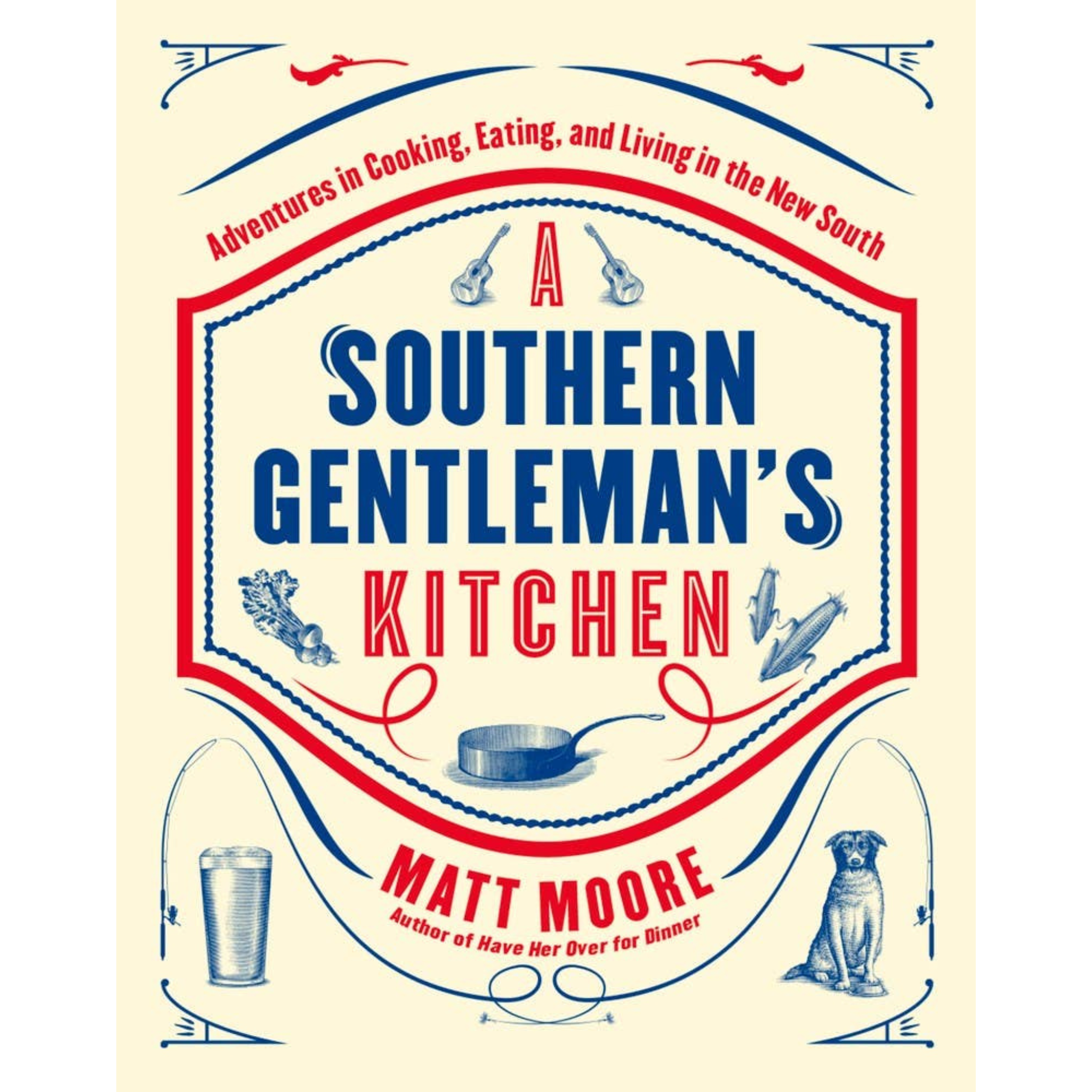 Southern Living A Southern Gentleman's Kitchen : Hardcover 10.5" x 8.5"