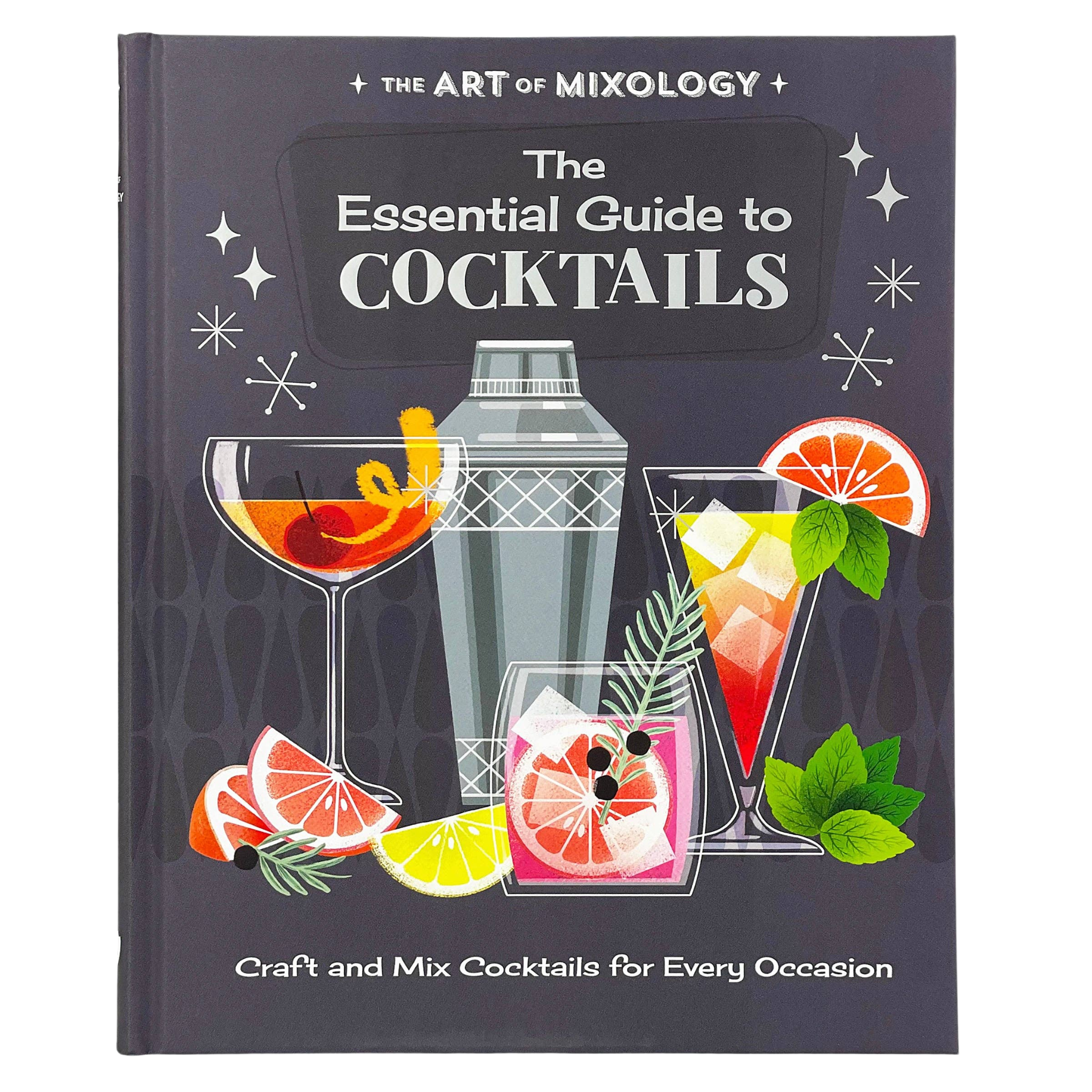 The Art of Mixology | The Essential Guide to Cocktails