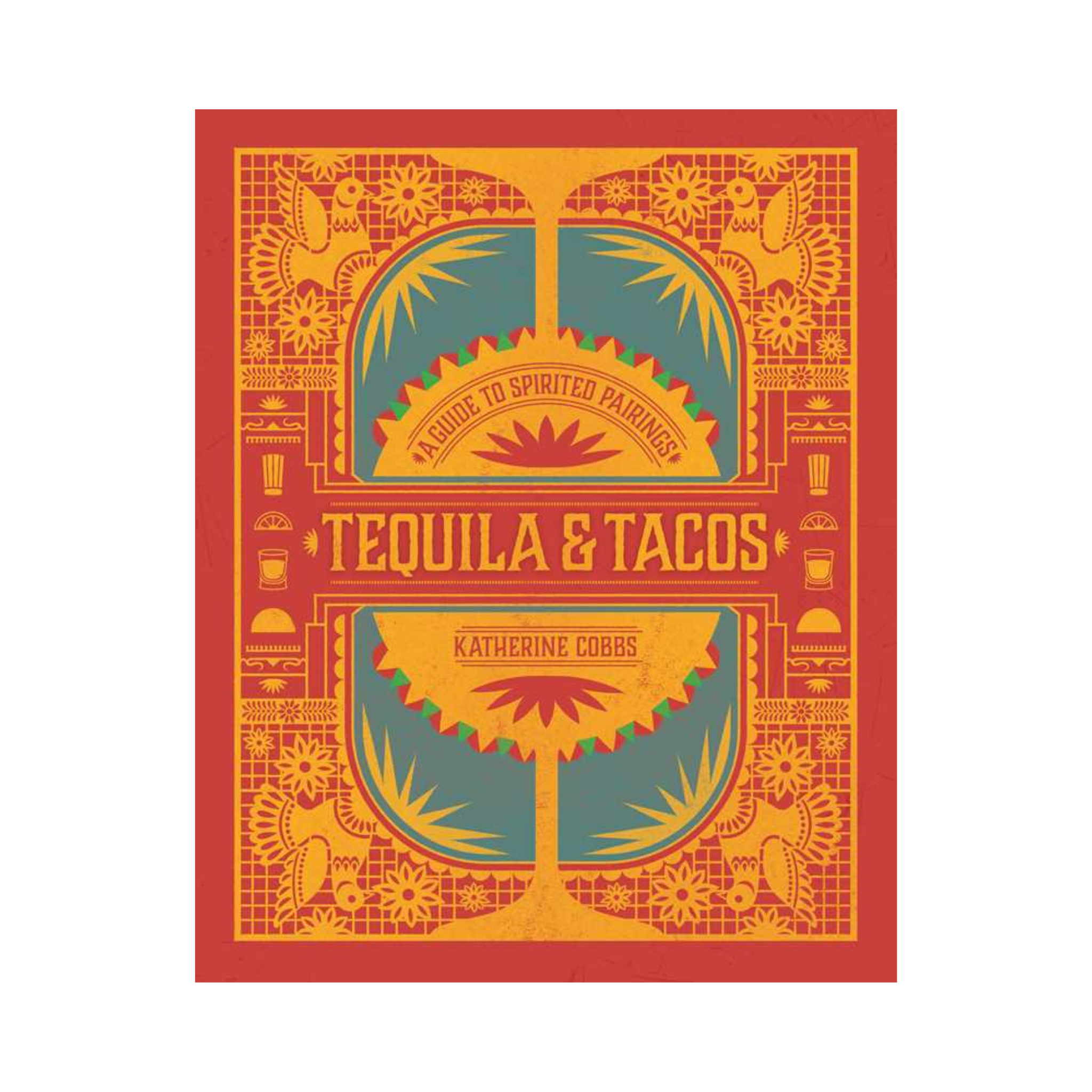 Tequila & Tacos by Katherine Cobbs