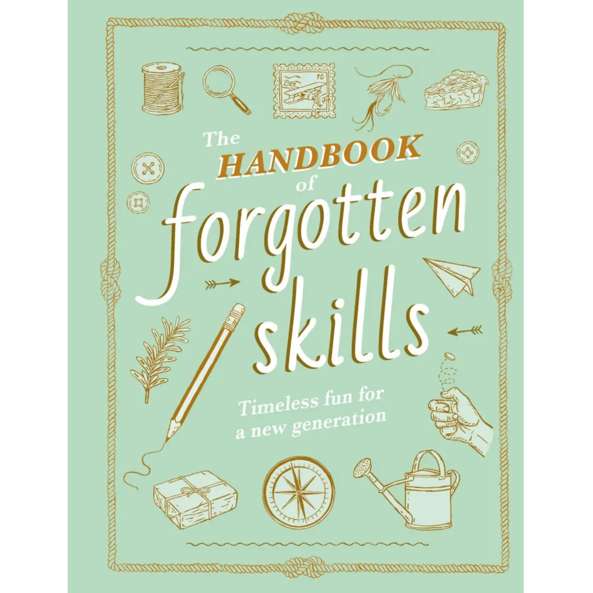 The Handbook of Forgotten Skills