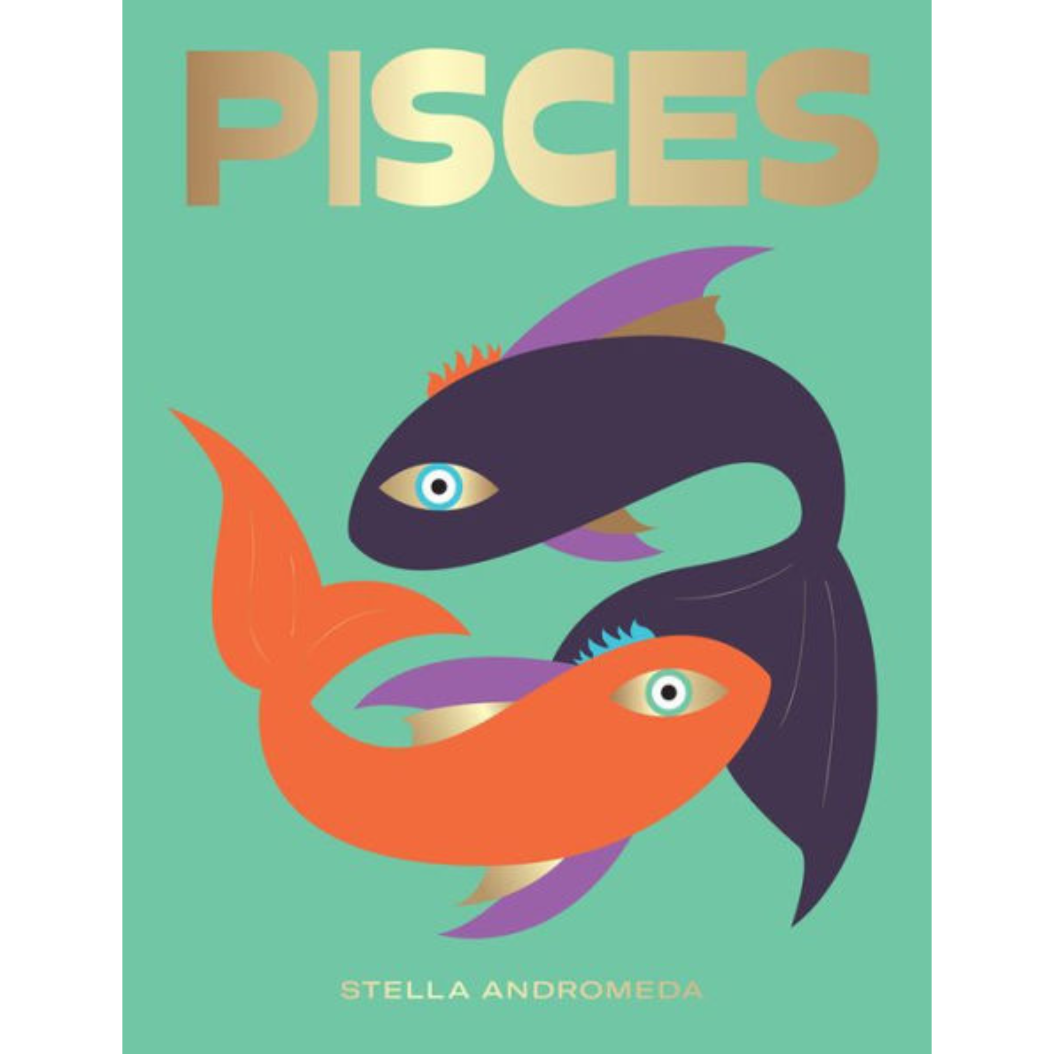 Pisces: Harness the Power of the Zodiac