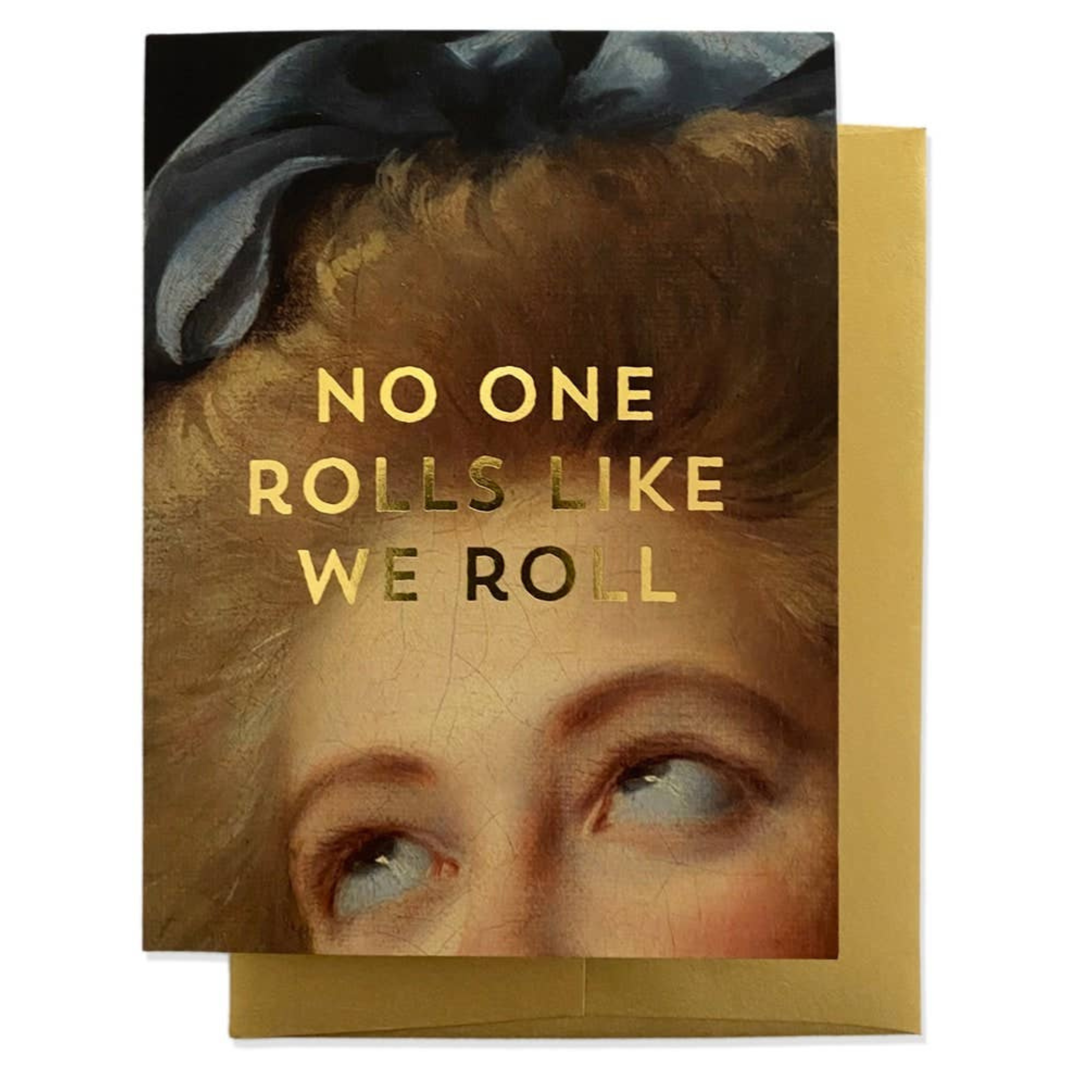 No One Rolls Greeting Card