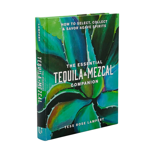 Essential Tequila & Mezcal Companion Cocktail Book