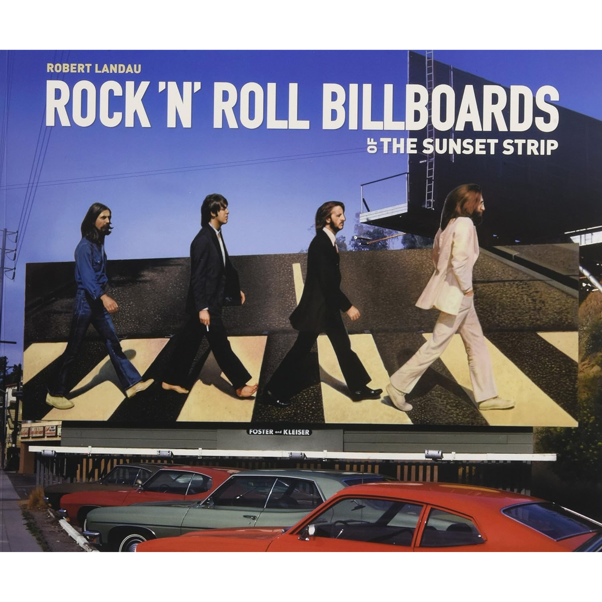 Rock'n & Roll Billboards of the Sunset Strip