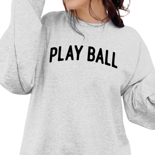 Play Ball Baseball Crewneck Sweatshirt