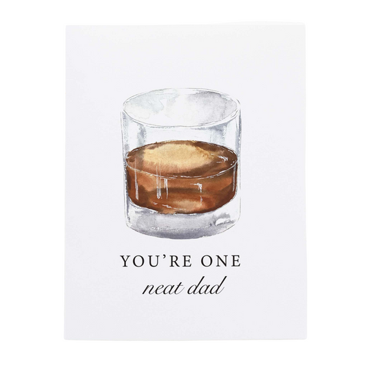 You're One Neat Dad Fathers Day Bourbon Whiskey GreetingCard
