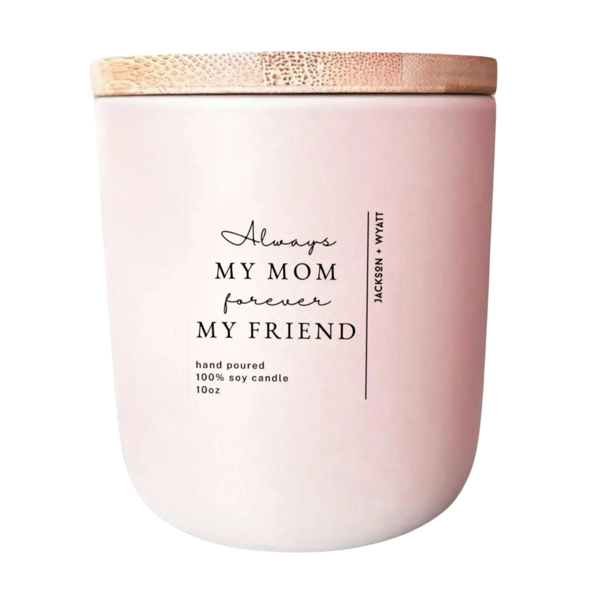 Mother's Day Candle - Always My Mother Forever My Friend