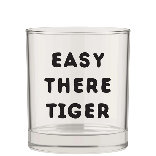 Easy There Tiger Glass