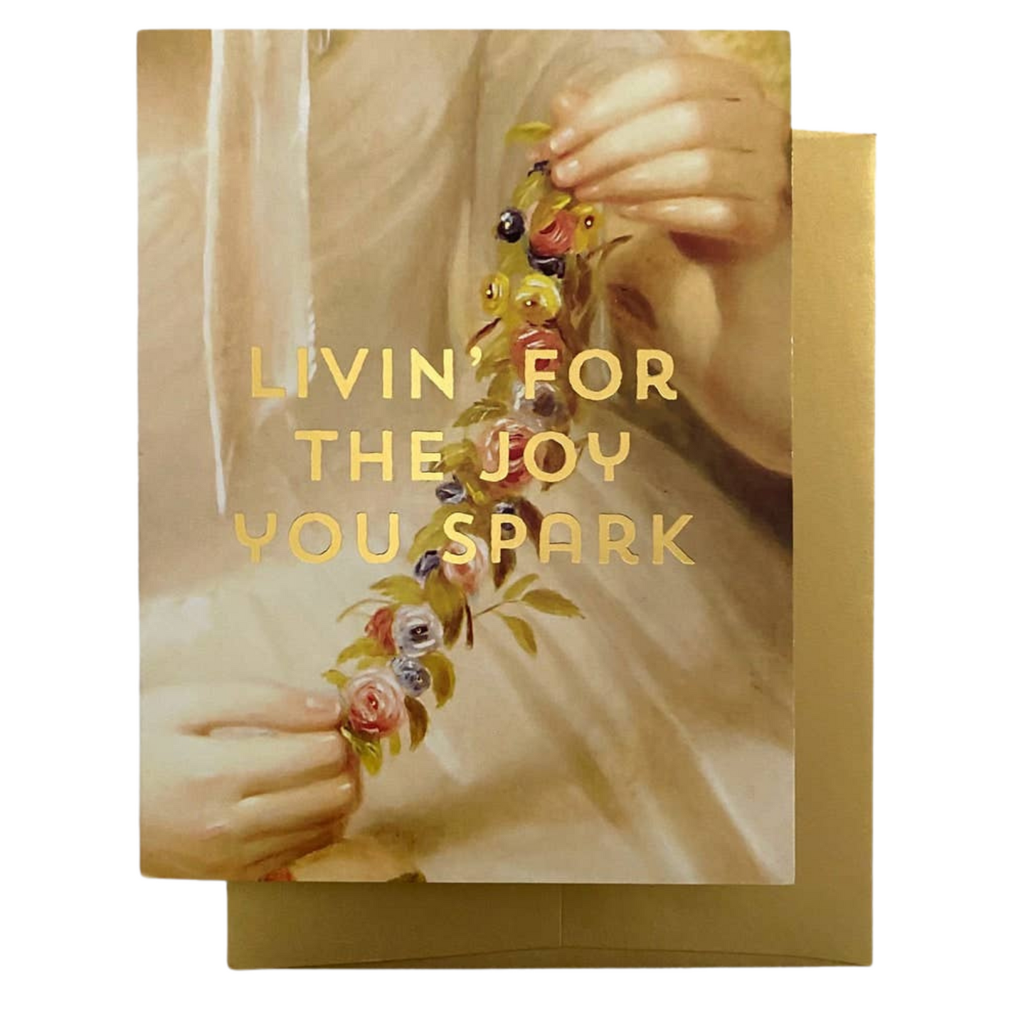 Livin' For The Joy Greeting Card