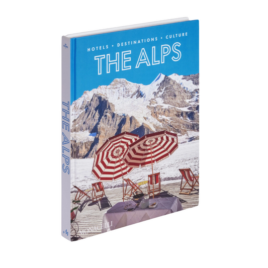 The Alps: Hotels, Destinations, Culture