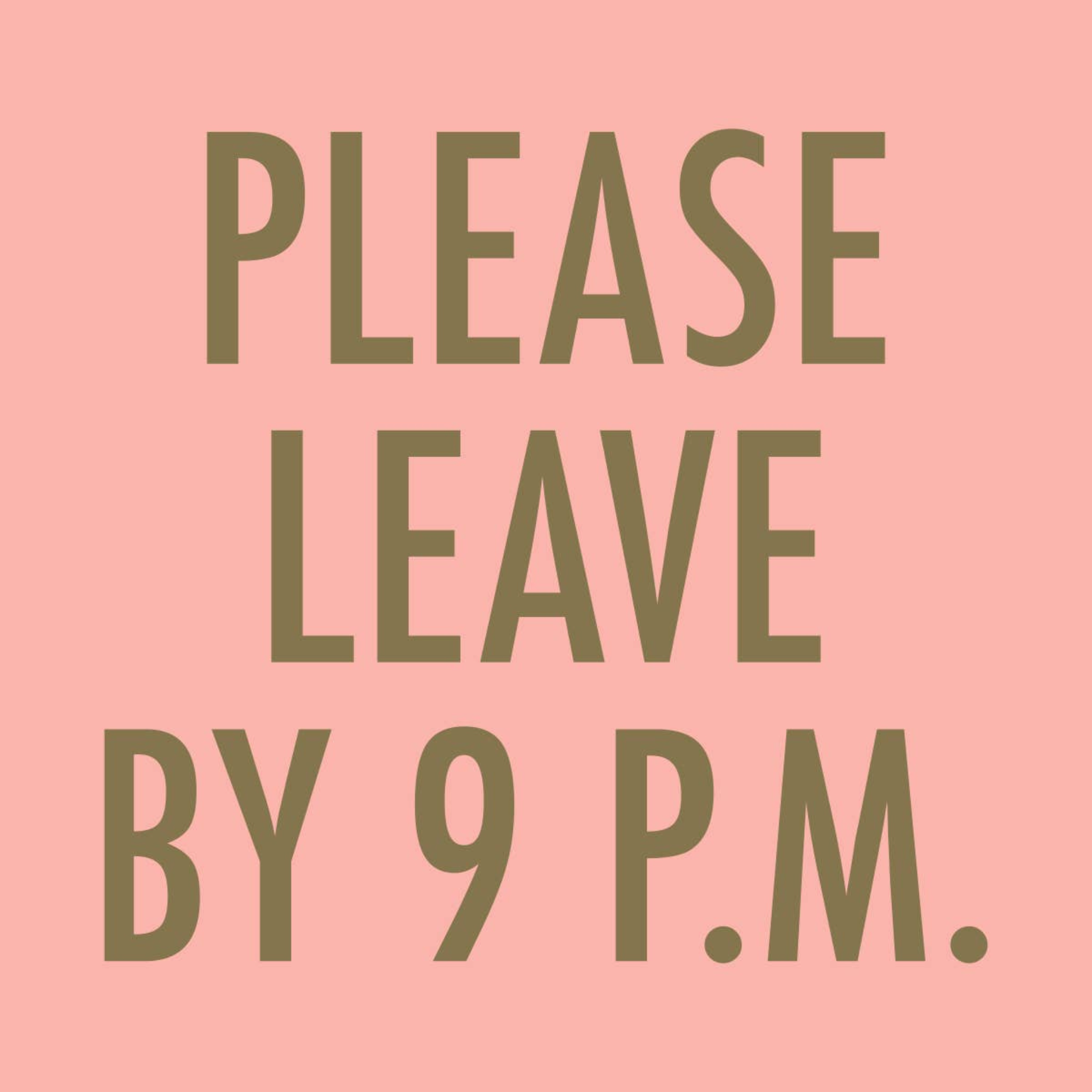 Please Leave By 9PM Cocktail Napkins