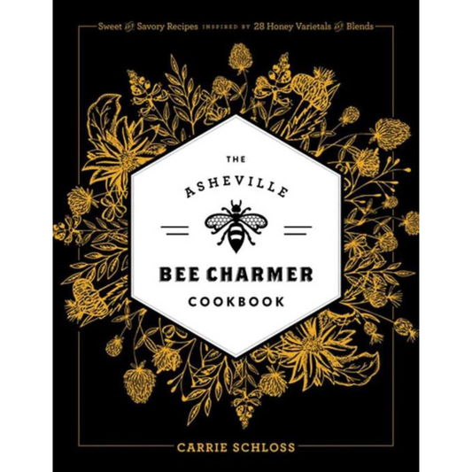 The Asheville Bee Charmer Cookbook