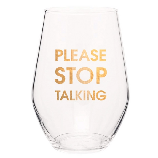Please Stop Talking Wine Glass