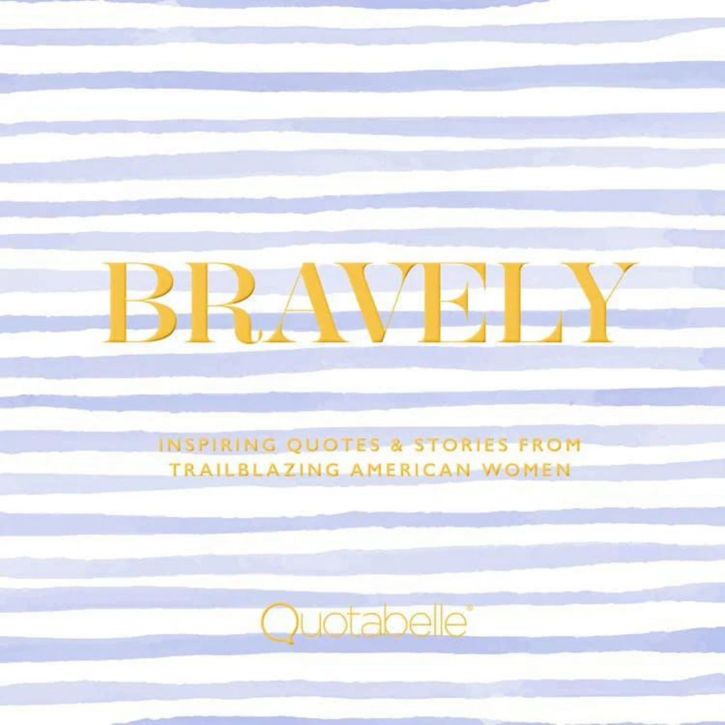 Bravely