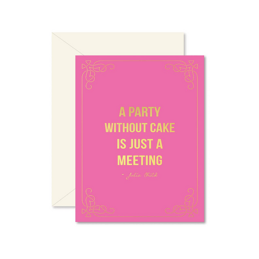 Pretty in Pink Party Without Cake Greeting Card