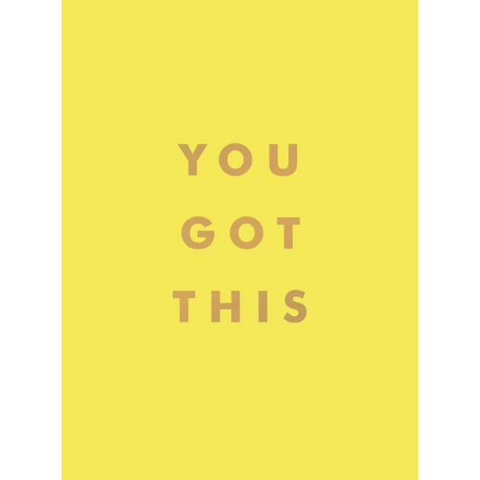 You Got This