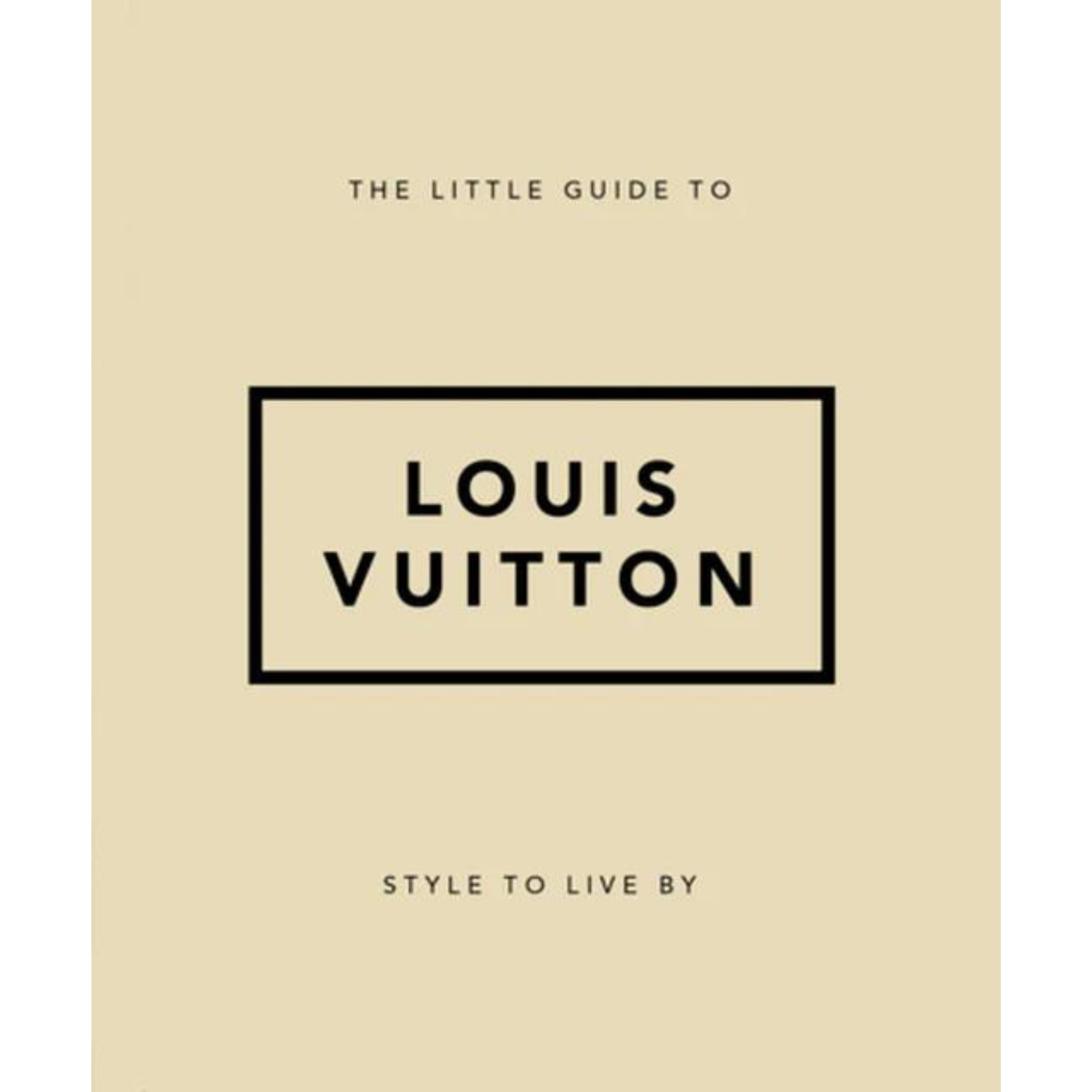 The Little Guide To Louis Vuitton