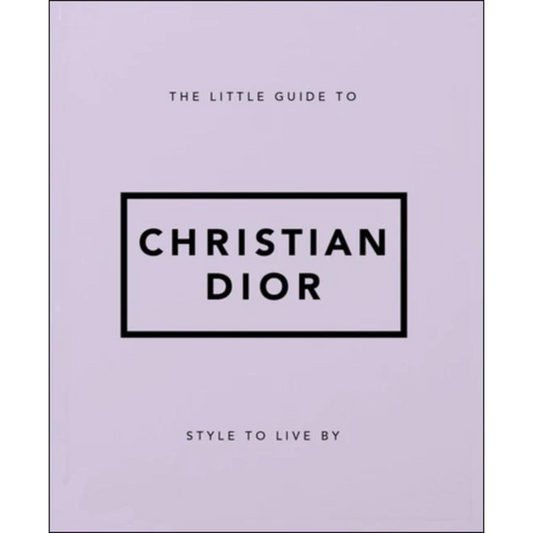 The Little Guide to Christian Dior