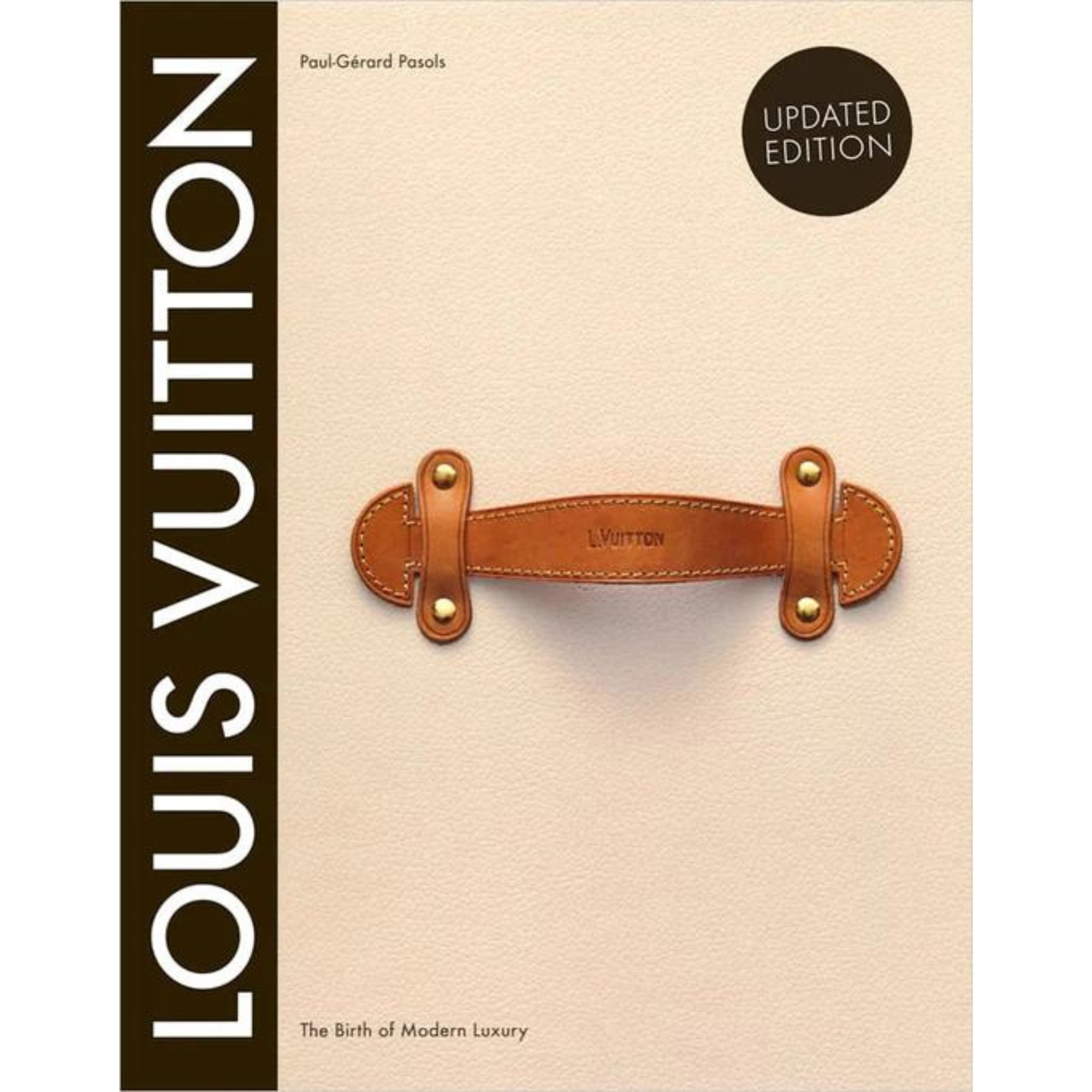 Louis Vuitton: The Birth of Modern Luxury