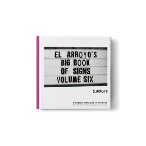 El Arroyo's Big Book of Signs - 7 Volumes Available