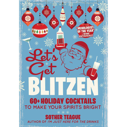 Let’s Get Blitzen: Holiday Cocktails